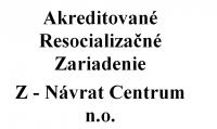 Akreditované resocializačné Zariadenie, Z - NÁVRAT centrum